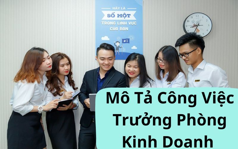 Mô Tả Công Việc Trưởng Phòng Kinh Doanh