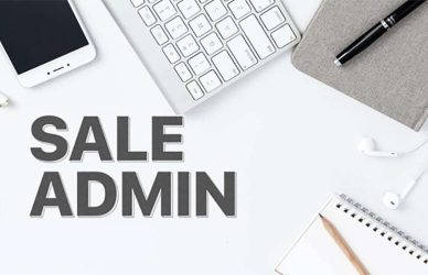 Sale Admin là một vị trí quan trọng trong một tổ chức kinh doanh