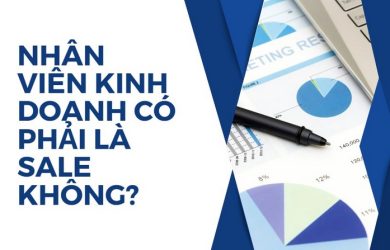 Nhân Viên Kinh Doanh Có Phải Là Sale Không?